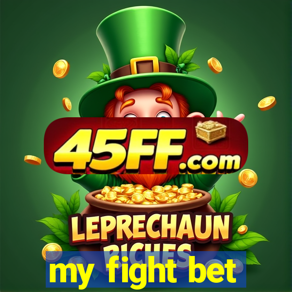 my fight bet